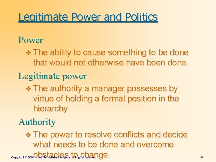 Legitimate Power and Politics Power v The ability to cause something to be done