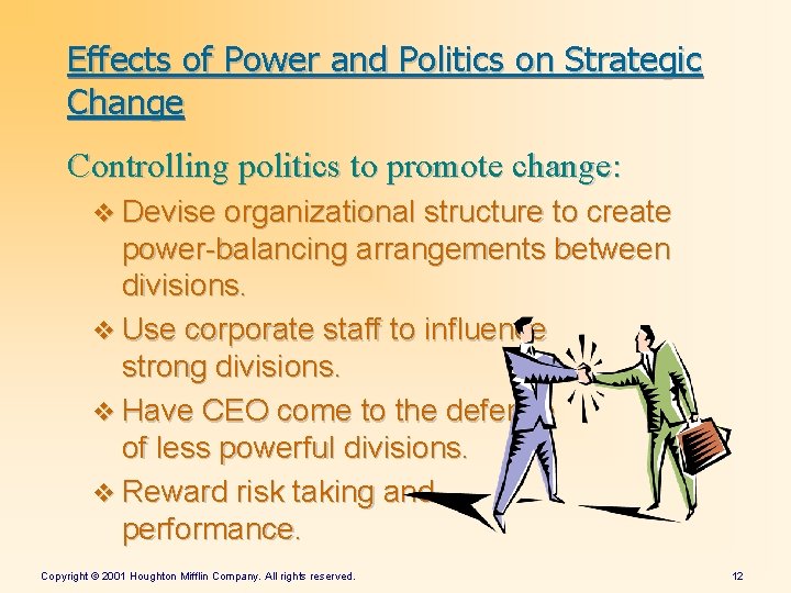 Effects of Power and Politics on Strategic Change Controlling politics to promote change: v