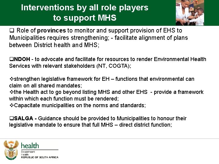 Interventions by all role players to support MHS q Role of provinces to monitor