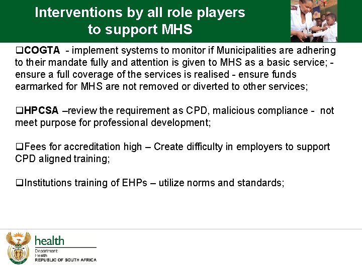 Interventions by all role players to support MHS q. COGTA - implement systems to