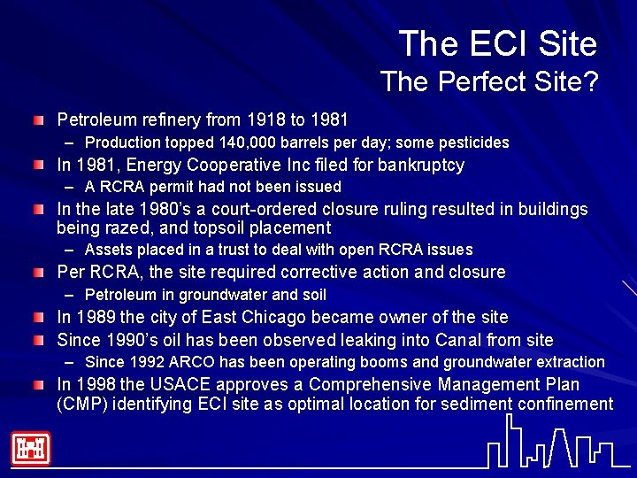 The ECI Site The Perfect Site? Petroleum refinery from 1918 to 1981 – Production