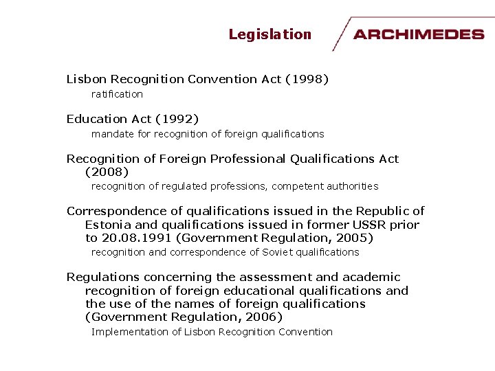 Legislation Lisbon Recognition Convention Act (1998) ratification Education Act (1992) mandate for recognition of