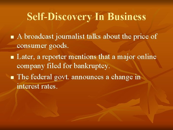 Self-Discovery In Business n n n A broadcast journalist talks about the price of Self-Discovery In Business n n n A broadcast journalist talks about the price of