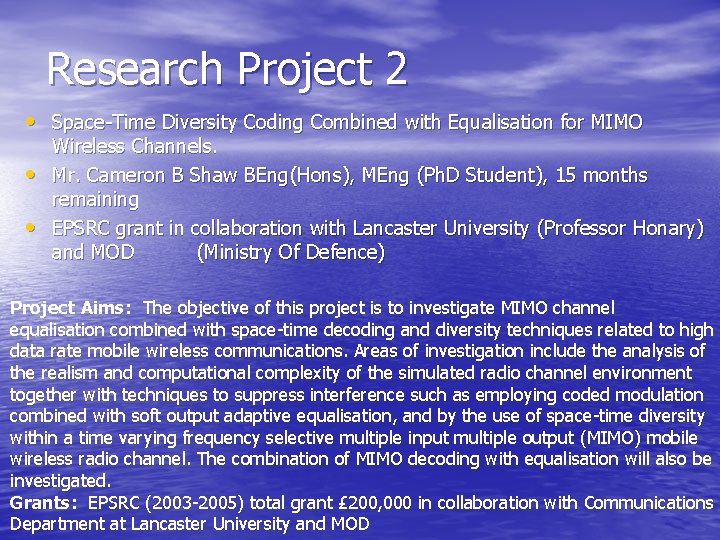 Research Project 2 • Space-Time Diversity Coding Combined with Equalisation for MIMO • •