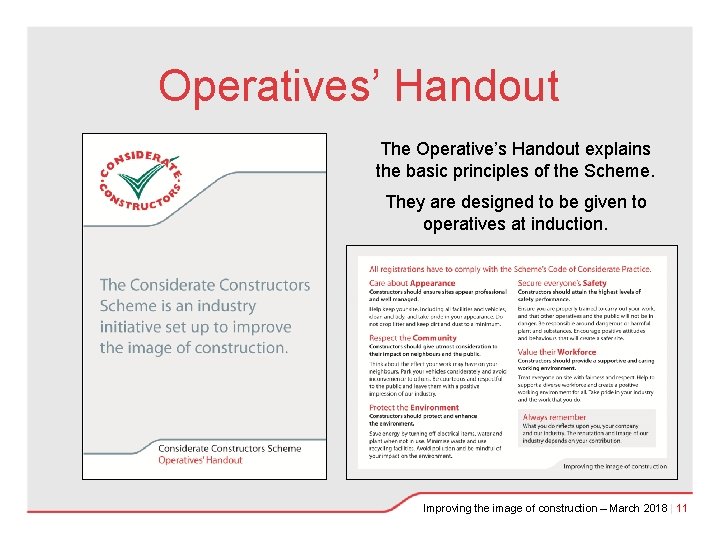 Operatives’ Handout The Operative’s Handout explains the basic principles of the Scheme. They are