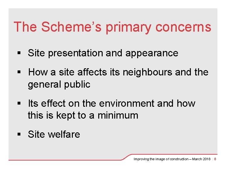 The Scheme’s primary concerns § Site presentation and appearance § How a site affects