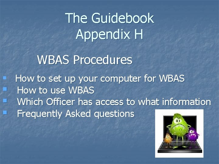 The Guidebook Appendix H WBAS Procedures § How to set up your computer for