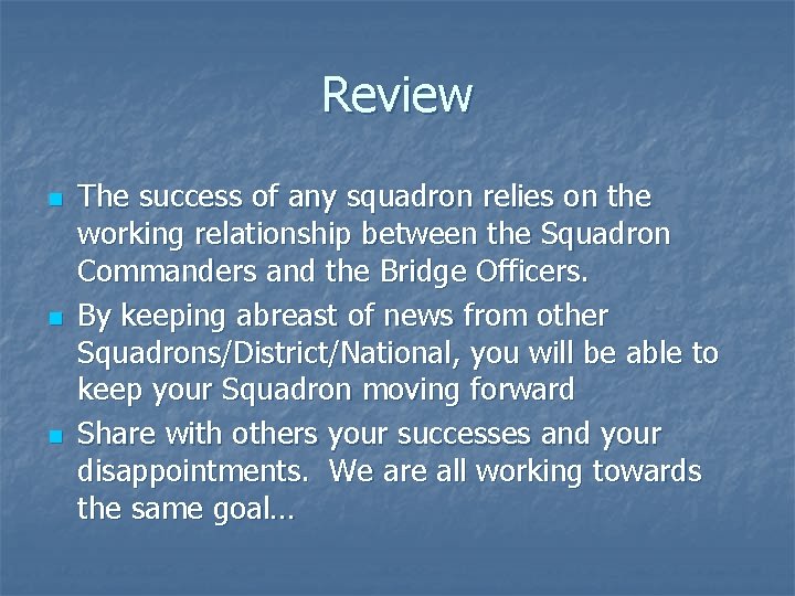 Review n n n The success of any squadron relies on the working relationship