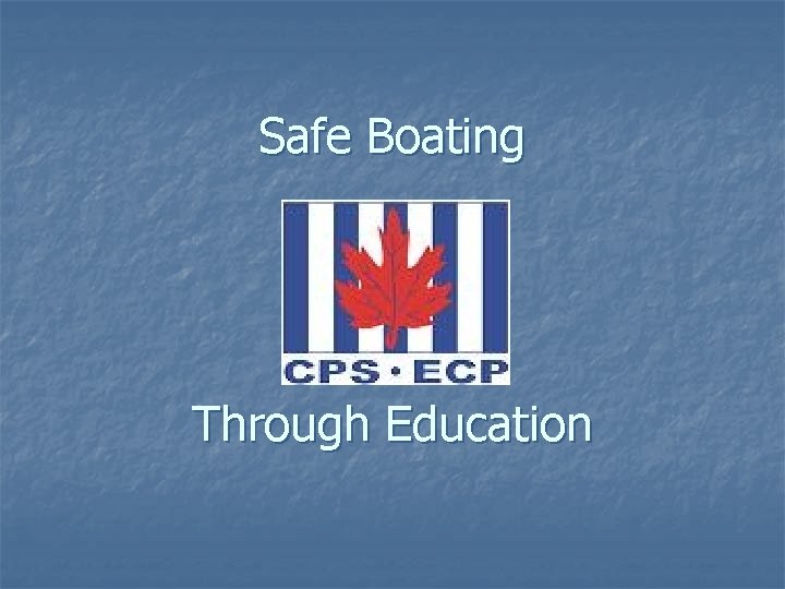 Safe Boating Through Education 