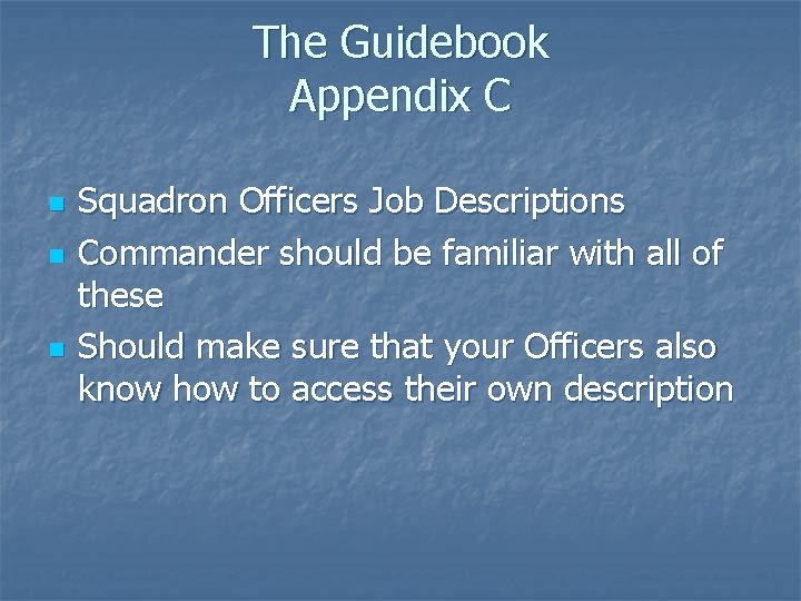 The Guidebook Appendix C n n n Squadron Officers Job Descriptions Commander should be