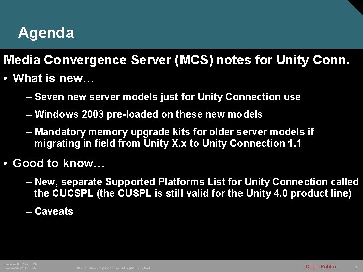 Agenda Media Convergence Server (MCS) notes for Unity Conn. • What is new… –