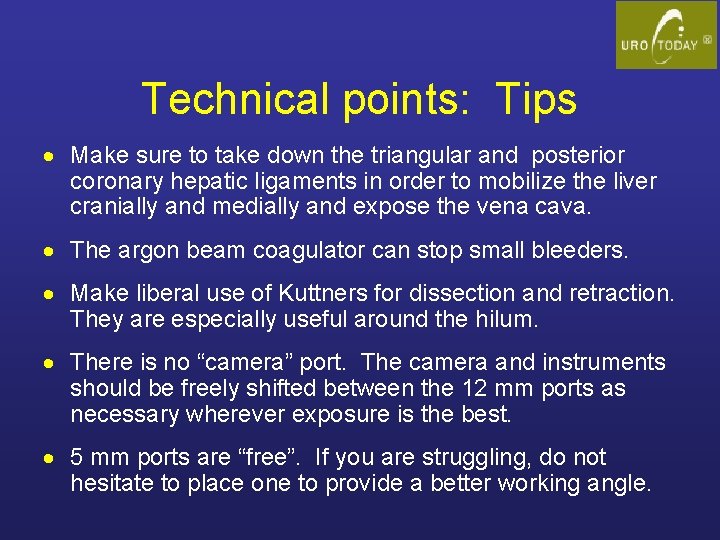 Technical points: Tips · Make sure to take down the triangular and posterior coronary