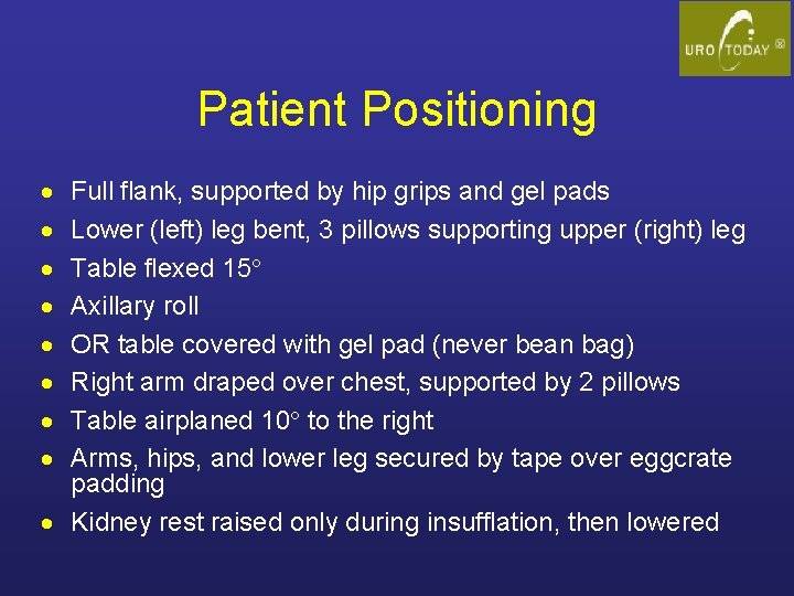 Patient Positioning · · · · Full flank, supported by hip grips and gel