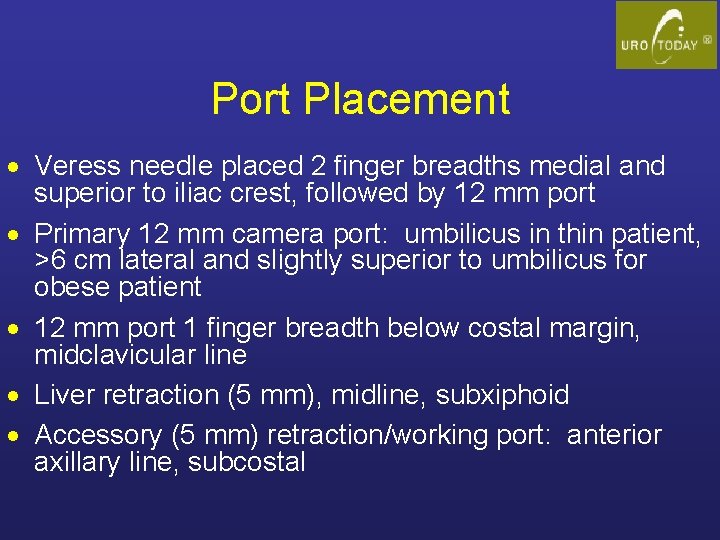 Port Placement · Veress needle placed 2 finger breadths medial and superior to iliac