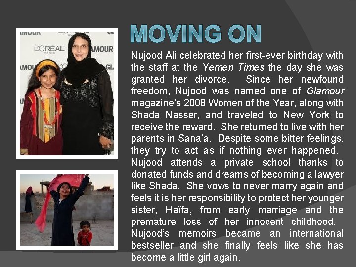 MOVING ON Nujood Ali celebrated her first-ever birthday with the staff at the Yemen