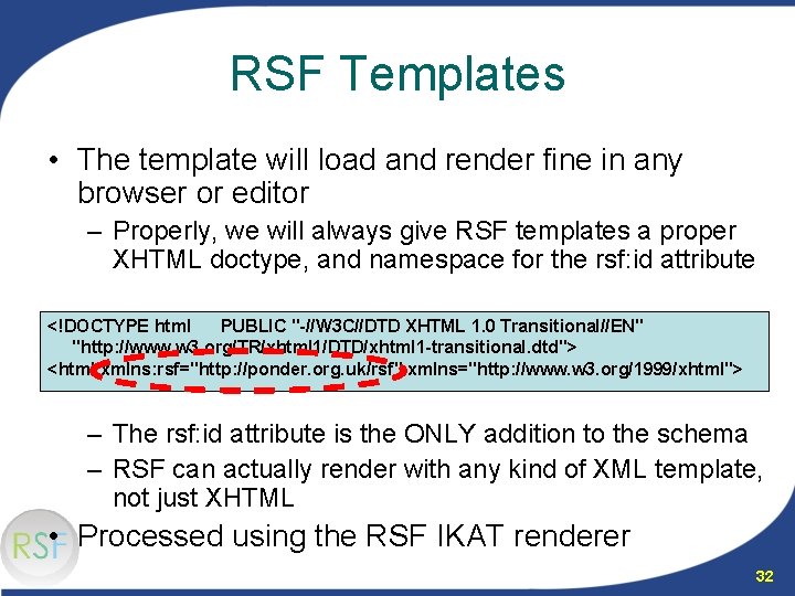 RSF Templates • The template will load and render fine in any browser or