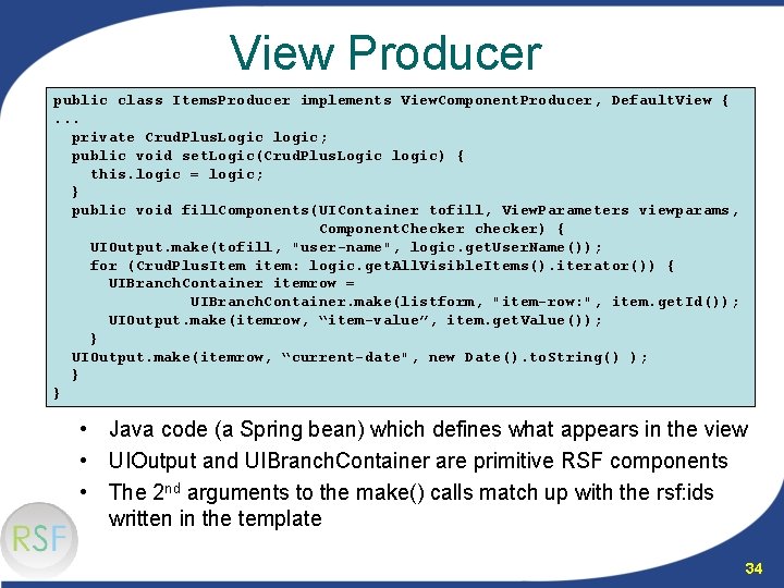 View Producer public class Items. Producer implements View. Component. Producer, Default. View {. .