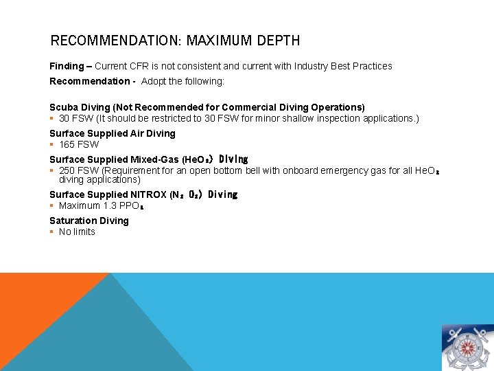 RECOMMENDATION: MAXIMUM DEPTH Finding – Current CFR is not consistent and current with Industry