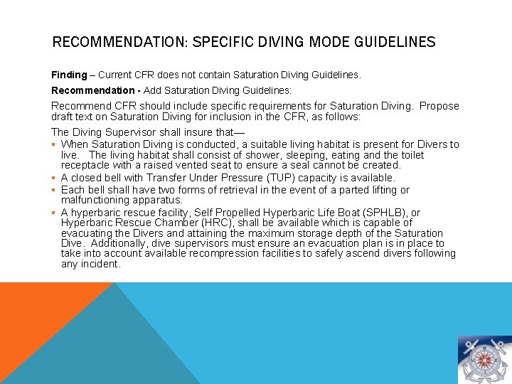 RECOMMENDATION: SPECIFIC DIVING MODE GUIDELINES Finding – Current CFR does not contain Saturation Diving