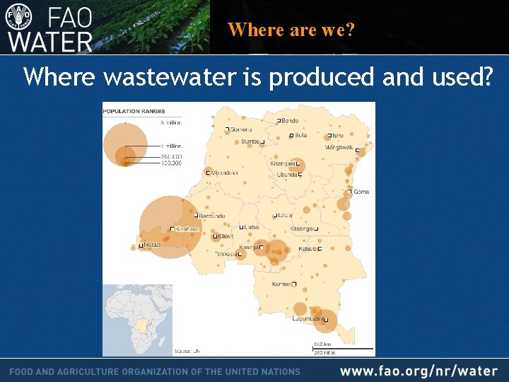 Where are we? Where wastewater is produced and used? 