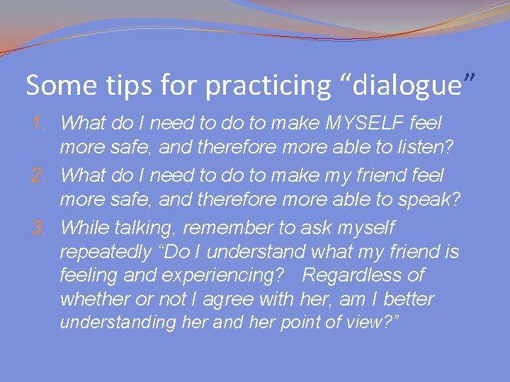 Some tips for practicing “dialogue” 1. What do I need to do to make