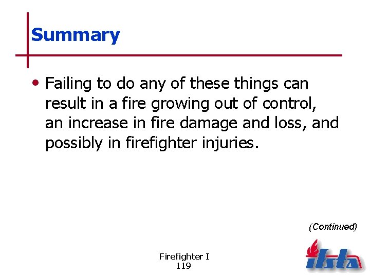 Summary • Failing to do any of these things can result in a fire