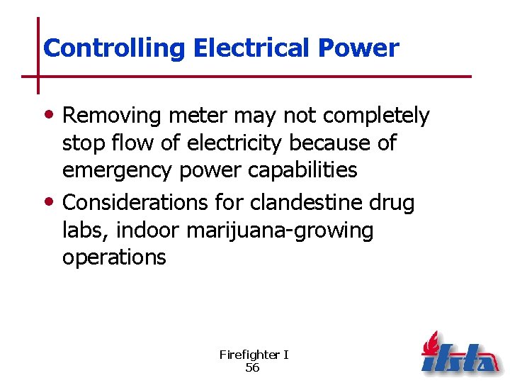 Controlling Electrical Power • Removing meter may not completely stop flow of electricity because