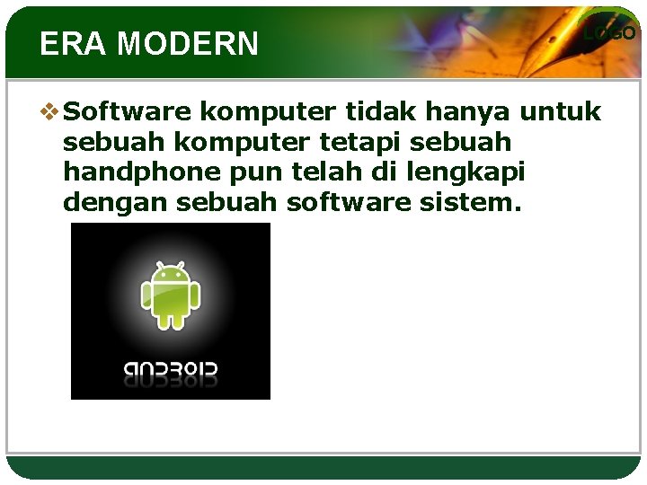 ERA MODERN LOGO v Software komputer tidak hanya untuk sebuah komputer tetapi sebuah handphone