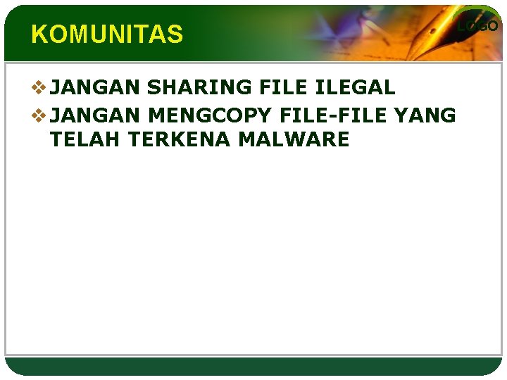 KOMUNITAS LOGO v JANGAN SHARING FILE ILEGAL v JANGAN MENGCOPY FILE-FILE YANG TELAH TERKENA