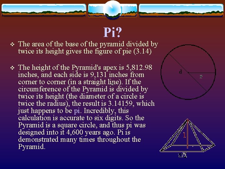 Pi? v The area of the base of the pyramid divided by twice its