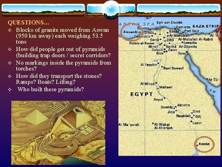 QUESTIONS… v Blocks of granite moved from Aswan (950 km away) each weighing 53.