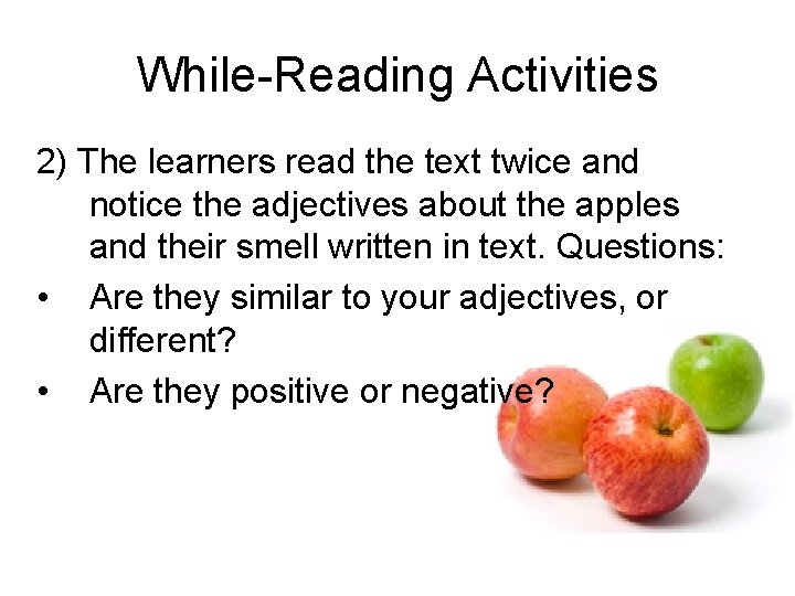 While-Reading Activities 2) The learners read the text twice and notice the adjectives about While-Reading Activities 2) The learners read the text twice and notice the adjectives about