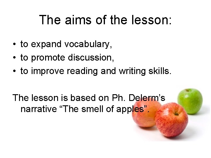 The aims of the lesson: • to expand vocabulary, • to promote discussion, • The aims of the lesson: • to expand vocabulary, • to promote discussion, •
