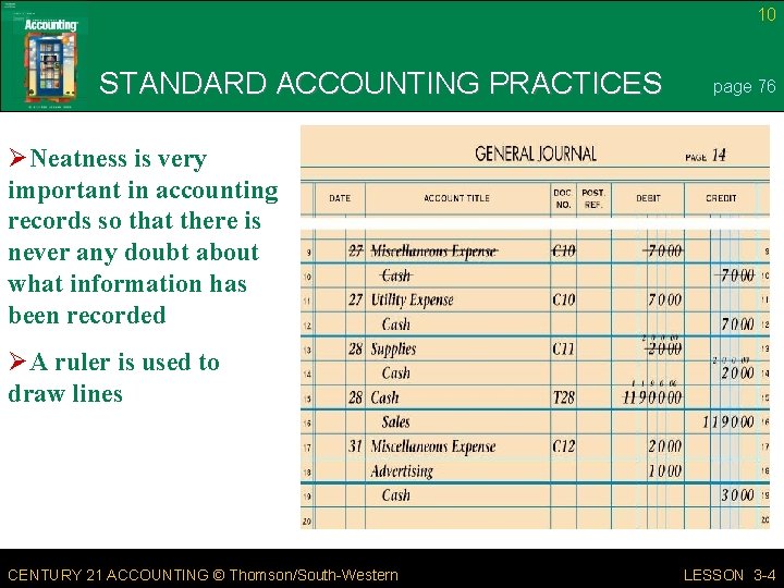 10 STANDARD ACCOUNTING PRACTICES page 76 ØNeatness is very important in accounting records so