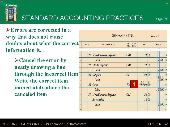 4 STANDARD ACCOUNTING PRACTICES page 76 ØErrors are corrected in a way that does