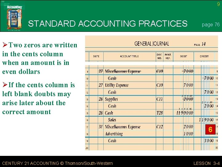 9 STANDARD ACCOUNTING PRACTICES page 76 ØTwo zeros are written in the cents column