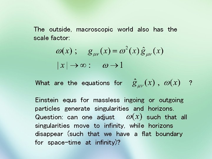 The outside, macroscopic world also has the scale factor: What are the equations for