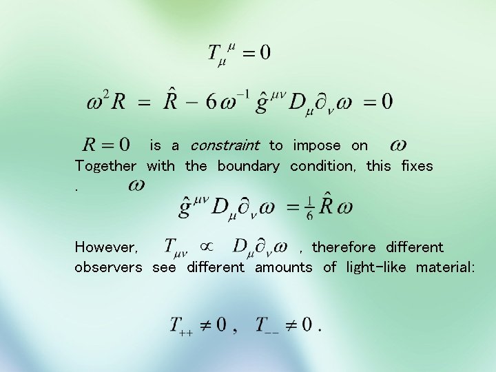 is a constraint to impose on Together with the boundary condition, this fixes. However,