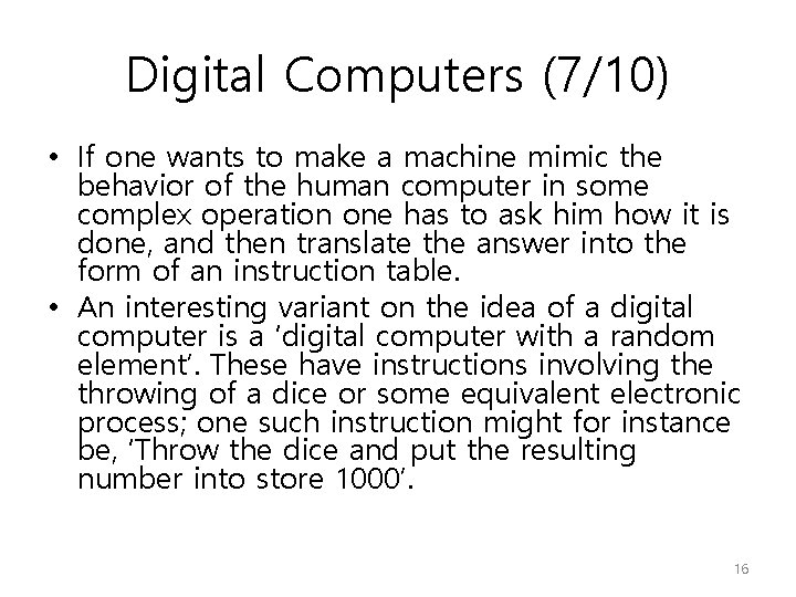 Digital Computers (7/10) • If one wants to make a machine mimic the behavior