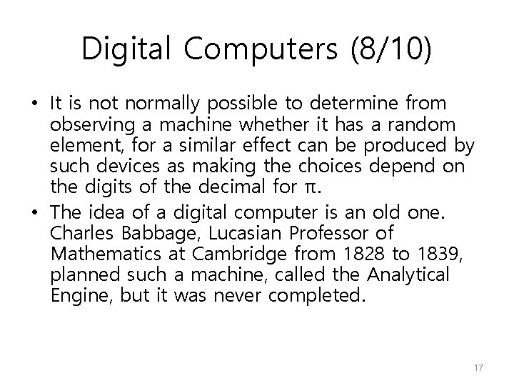 Digital Computers (8/10) • It is not normally possible to determine from observing a