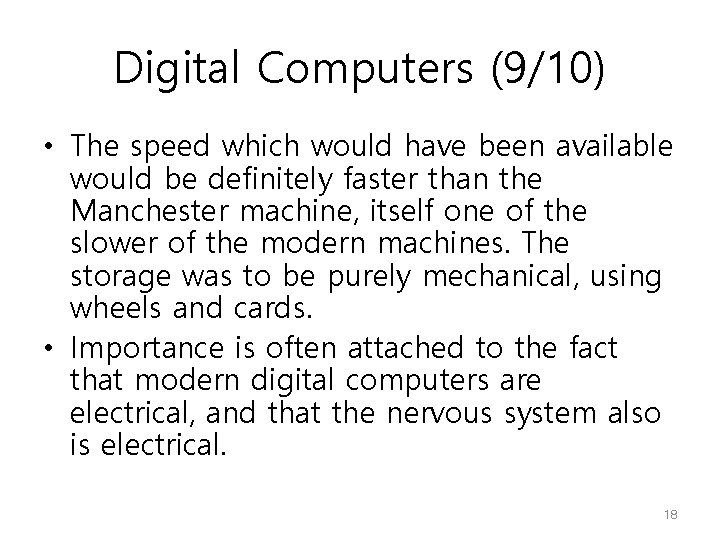 Digital Computers (9/10) • The speed which would have been available would be definitely
