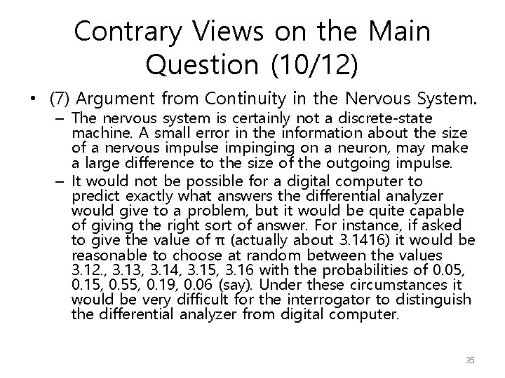 Contrary Views on the Main Question (10/12) • (7) Argument from Continuity in the