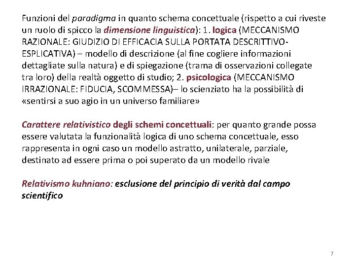 Funzioni del paradigma in quanto schema concettuale (rispetto a cui riveste un ruolo di