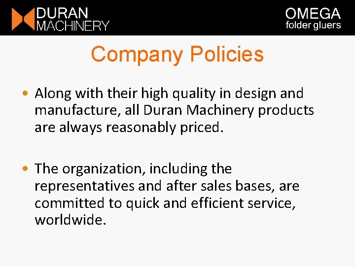 Company Policies • Along with their high quality in design and manufacture, all Duran Company Policies • Along with their high quality in design and manufacture, all Duran