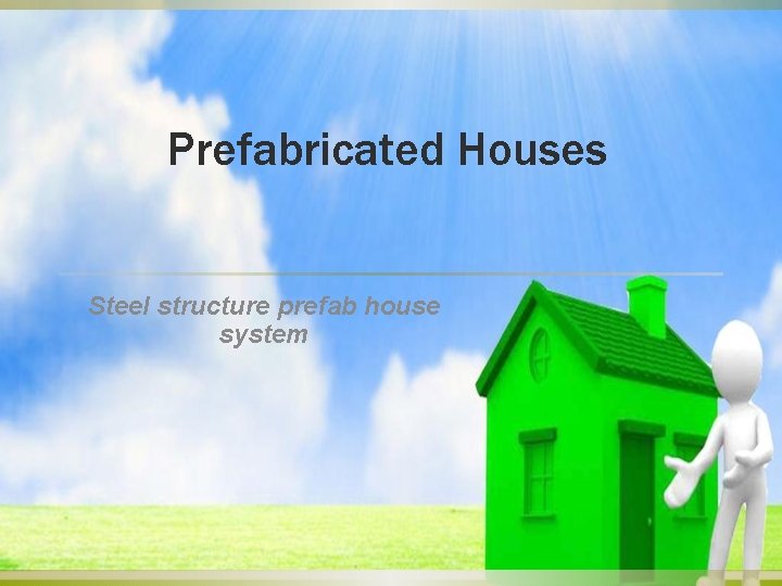 Prefabricated Houses Steel structure prefab house system 