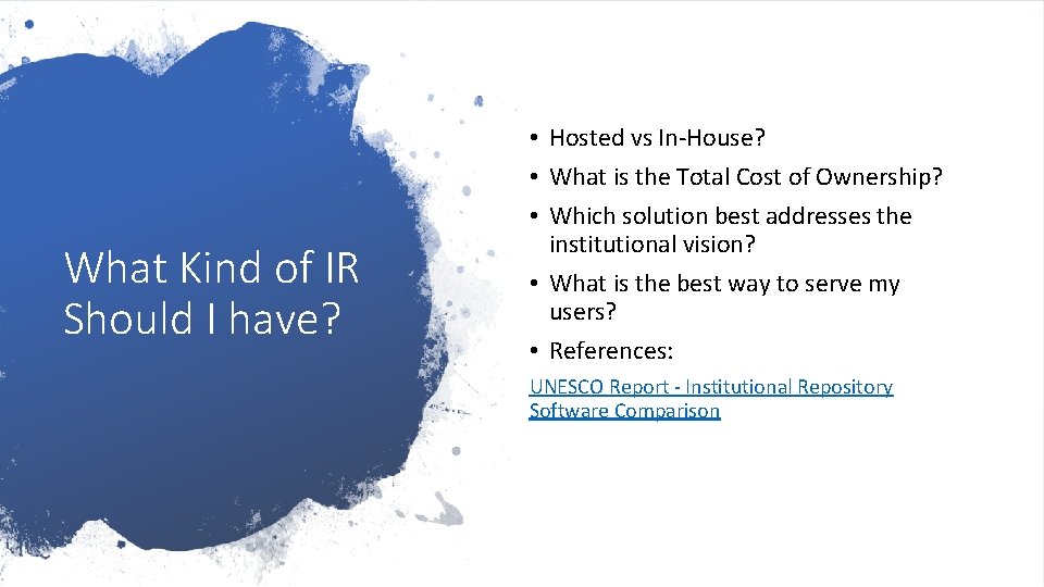What Kind of IR Should I have? • Hosted vs In-House? • What is