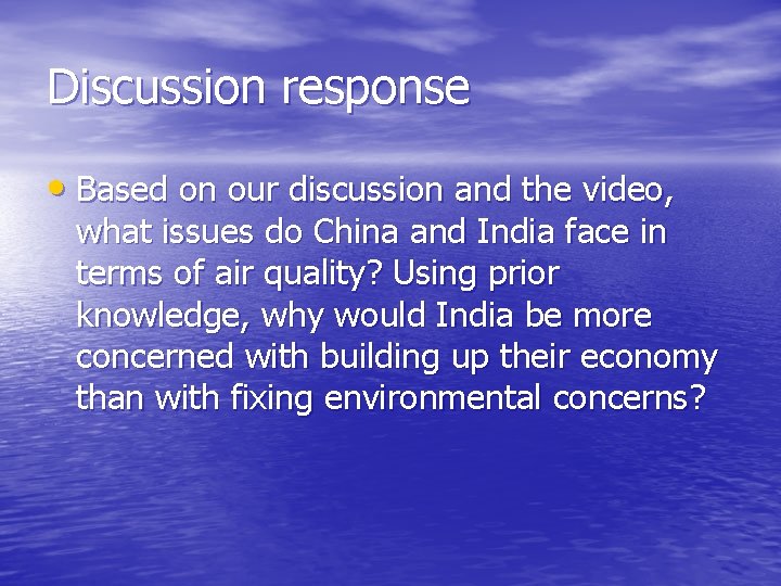 Discussion response • Based on our discussion and the video, what issues do China