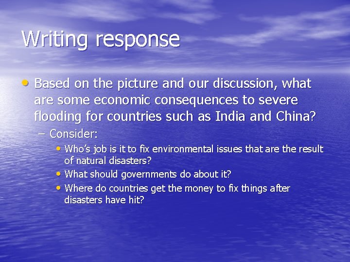 Writing response • Based on the picture and our discussion, what are some economic