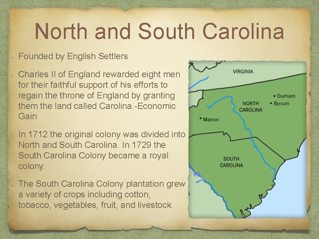 North and South Carolina Founded by English Settlers Charles II of England rewarded eight