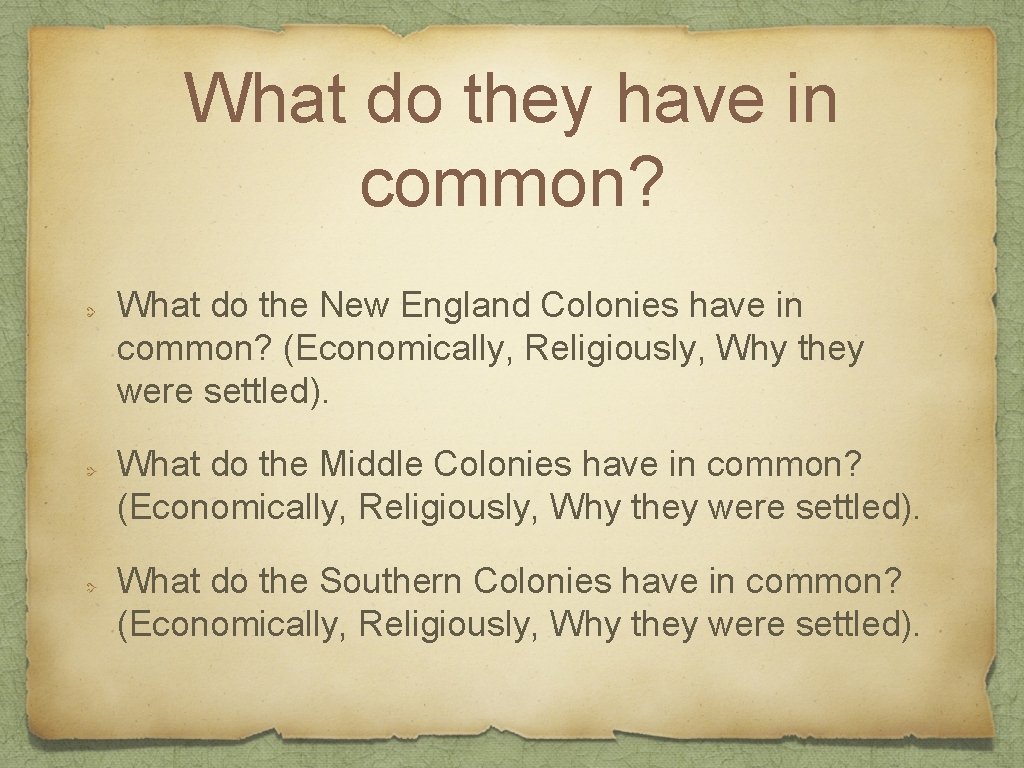 What do they have in common? What do the New England Colonies have in